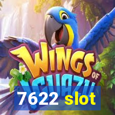 7622 slot