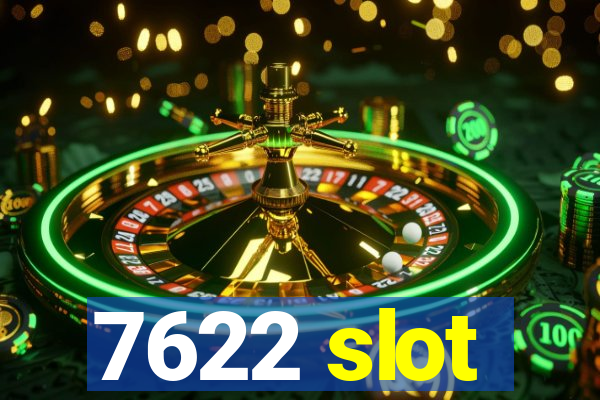 7622 slot