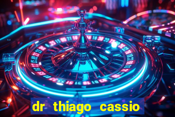 dr thiago cassio santos walmsley de lucena