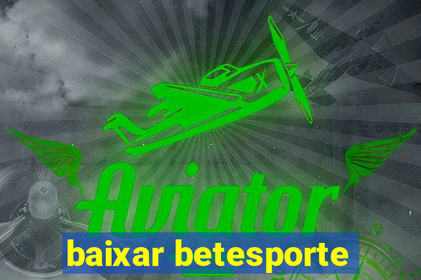 baixar betesporte