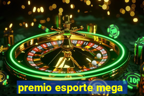 premio esporte mega