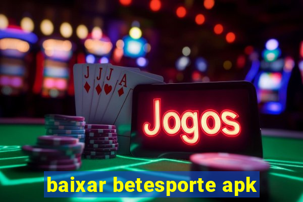 baixar betesporte apk