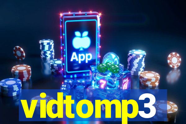 vidtomp3