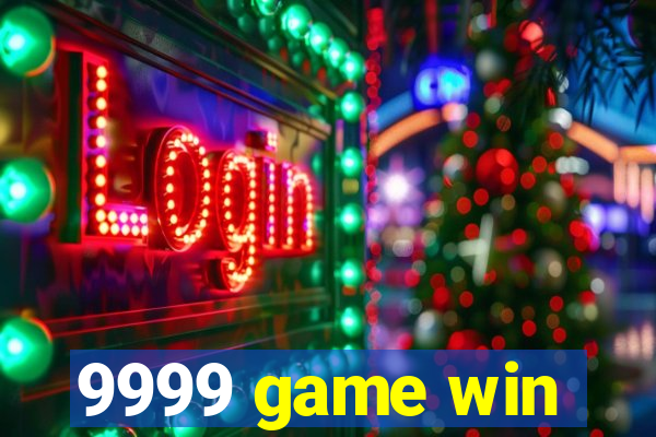 9999 game win