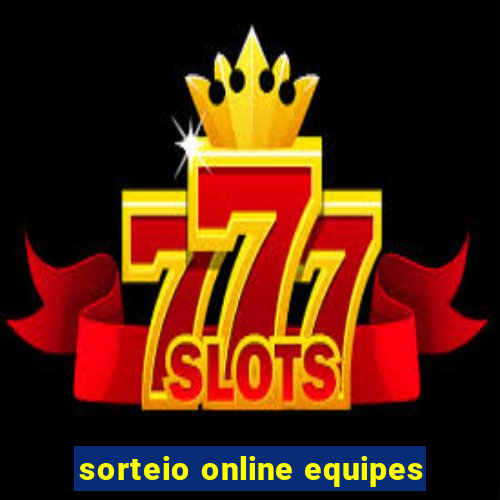 sorteio online equipes