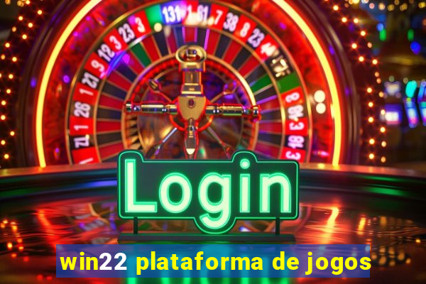 win22 plataforma de jogos