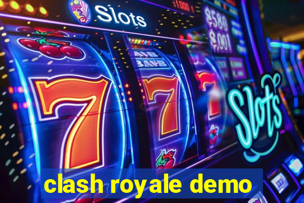 clash royale demo