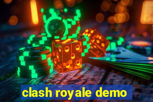 clash royale demo