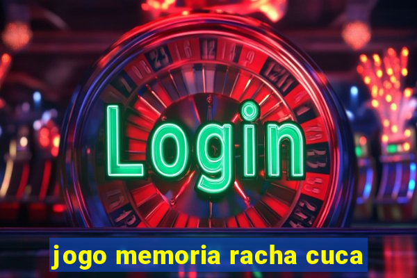 jogo memoria racha cuca