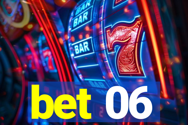 bet 06