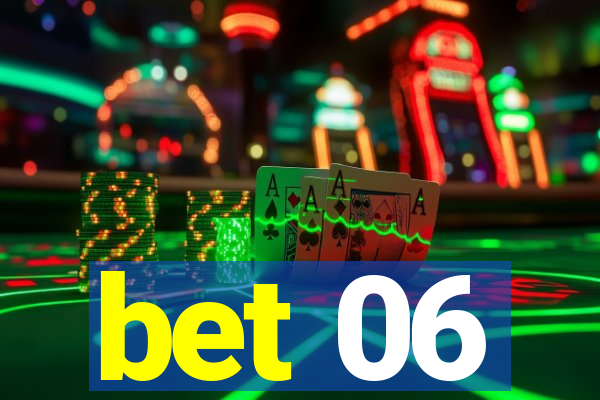 bet 06