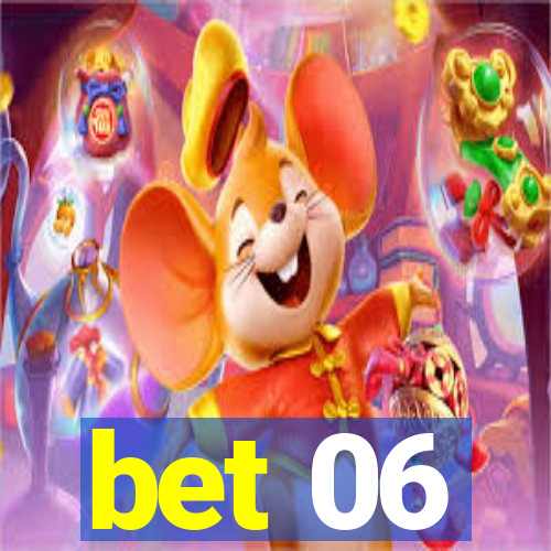 bet 06