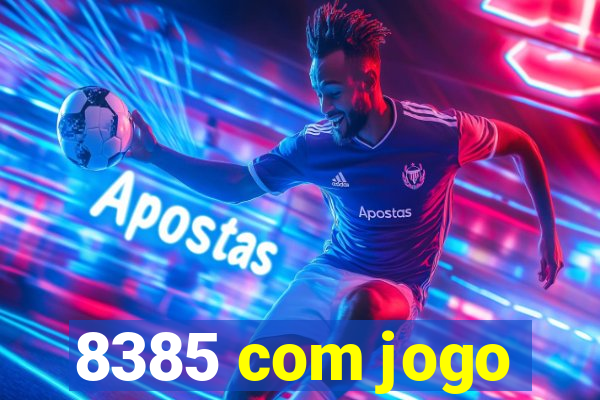 8385 com jogo