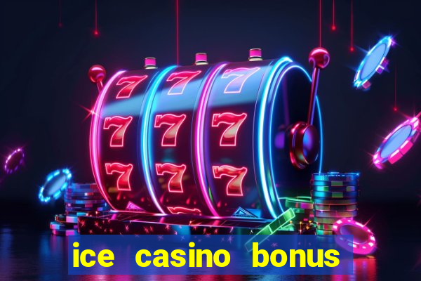 ice casino bonus 25 euro