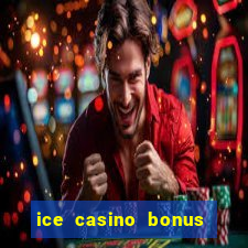 ice casino bonus 25 euro