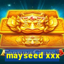 mayseed xxx