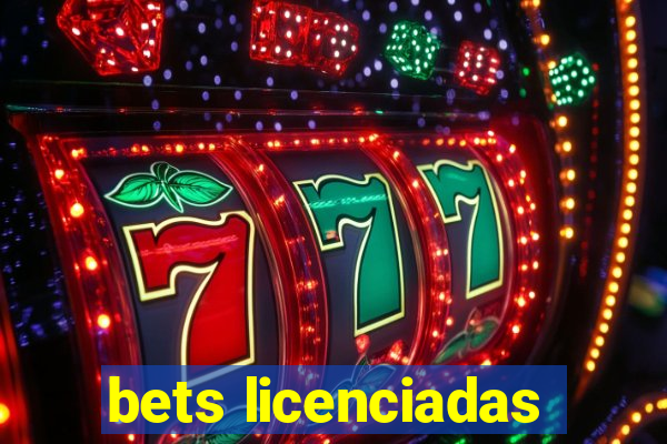 bets licenciadas