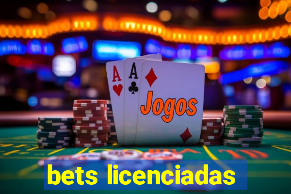 bets licenciadas