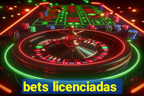 bets licenciadas