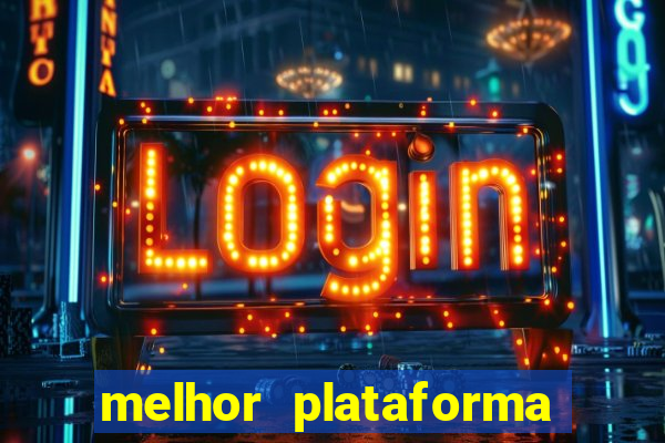 melhor plataforma de jogos para ganhar dinheiro