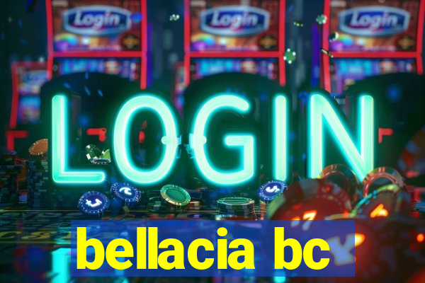 bellacia bc