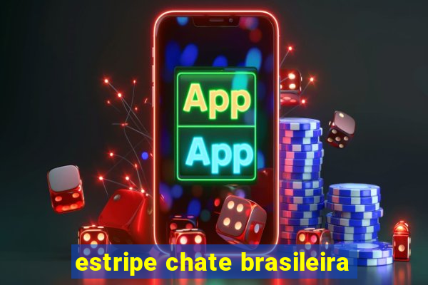 estripe chate brasileira