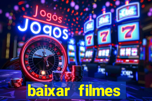 baixar filmes torrents dublados