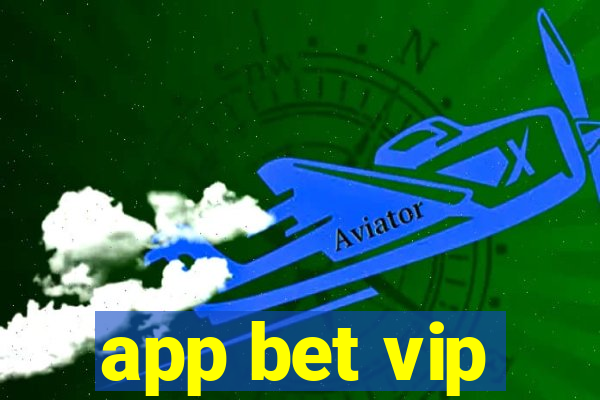 app bet vip