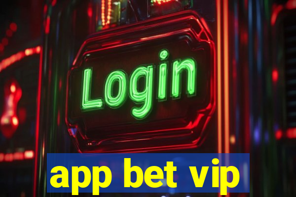 app bet vip