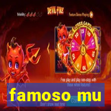 famoso mu