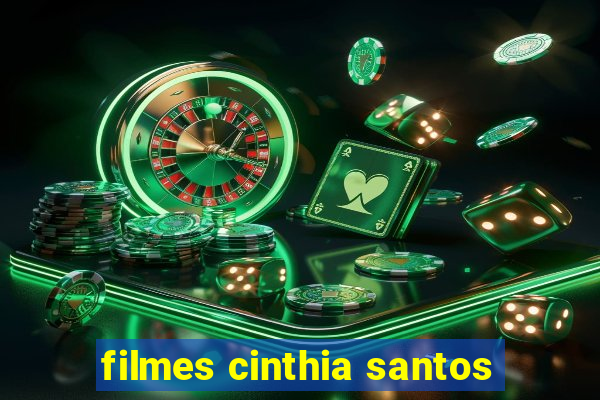 filmes cinthia santos