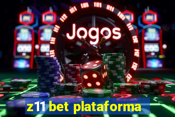 z11 bet plataforma