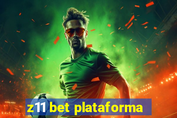 z11 bet plataforma