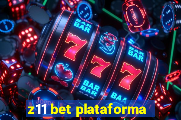 z11 bet plataforma