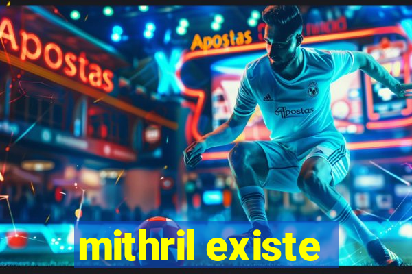 mithril existe