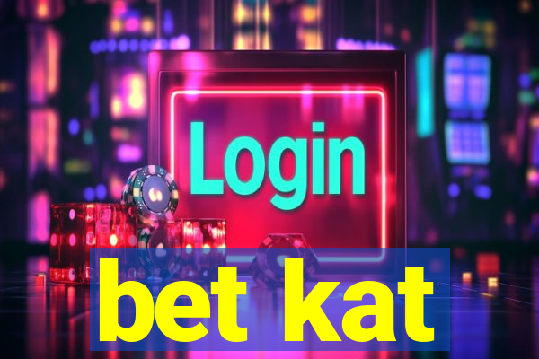 bet kat