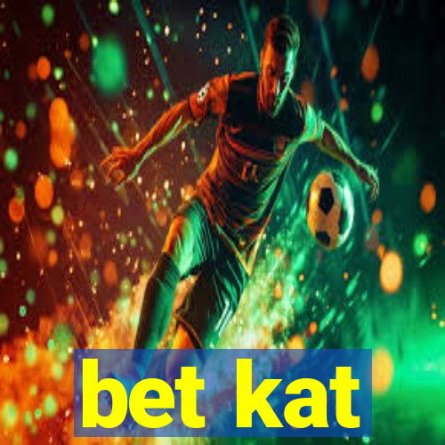 bet kat