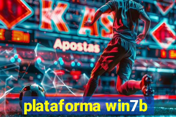 plataforma win7b