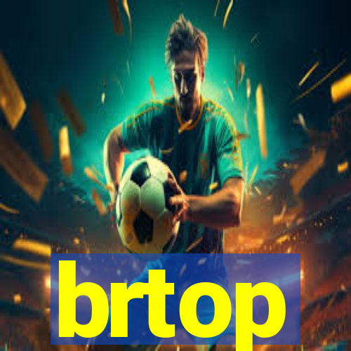 brtop