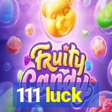 111 luck