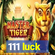 111 luck