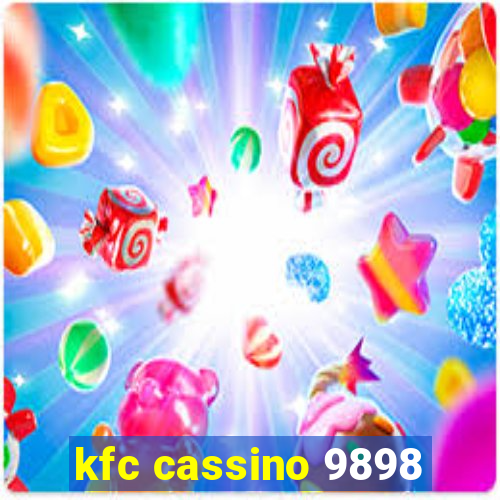 kfc cassino 9898