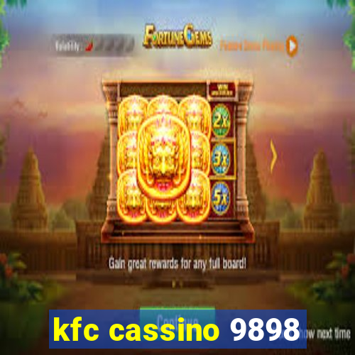 kfc cassino 9898