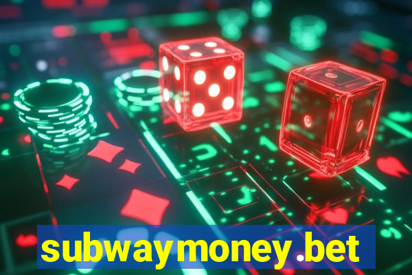 subwaymoney.bet