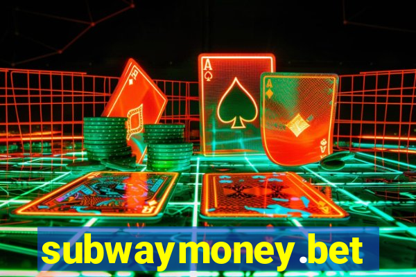 subwaymoney.bet