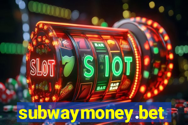 subwaymoney.bet