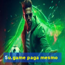 5u.game paga mesmo