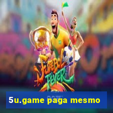 5u.game paga mesmo