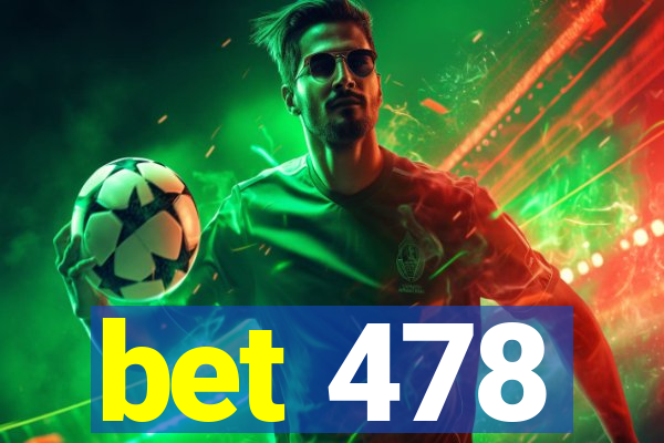 bet 478