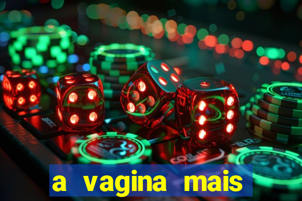 a vagina mais bonita do brasil